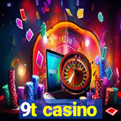 9t casino